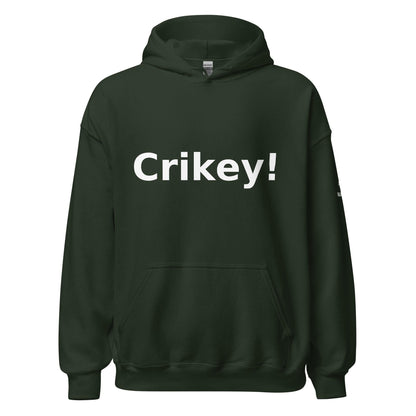 Crikey! - Aussie Slang Hoodie, Bold, Streetwear, Fun Australian Humor