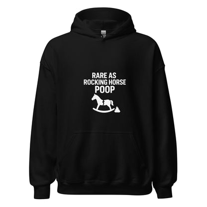 Rare As Rocking Horse Poop! Unisex Hoodie