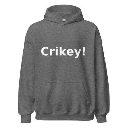 Crikey! - Aussie Slang Hoodie, Bold, Streetwear, Fun Australian Humor