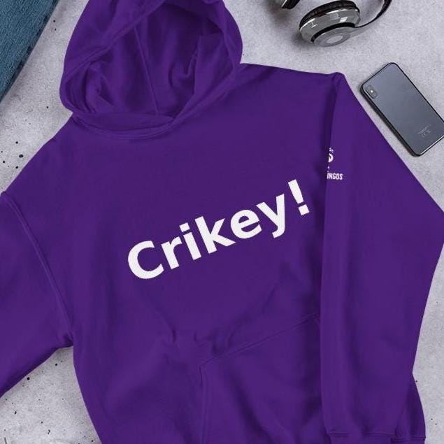 Crikey! - Aussie Slang Hoodie, Bold, Streetwear, Fun Australian Humor