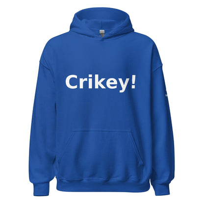 Crikey! - Aussie Slang Hoodie, Bold, Streetwear, Fun Australian Humor
